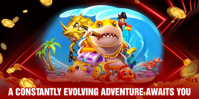 A Constantly Evolving Adventure Awaits You